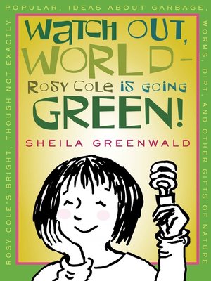 cover image of Watch Out, World—Rosy Cole is Going Green